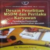 Desain penelitian MSDM dan perilaku karyawan : paradigma positivistik dan berbasis pemecahan masalah / Husein umar