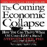 The coming economic collapse : how you can thrive when oil costs $200 a barrel / Stephen Leeb, with Glen C. Strathy