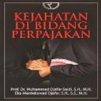 Kejahatan di bidang perpajakan / Muhammad Djafar Saidi [dan] Eka Merdekawati Djafar