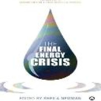 The final energy crisis / edited by Sheila Newman