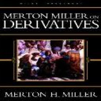 Merton Miller on derivatives / Merton H. Miller