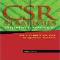 CSR strategies : corporate social responsibility for a competitive edge in emerging markets