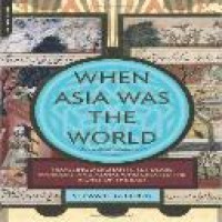 When Asia was the world / Stewart Gordon