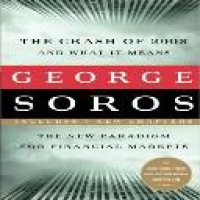 The Crash of 2008 and what it means : the new paradigm for financial markets