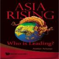 Asia rising : who is leading? / Amitav Acharya