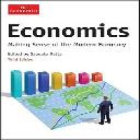 Economics : making sense of the modern economy 3rd ed