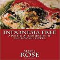 Indonesia free : a political biography of Mohammad Hatta