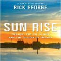 Sun rise : Suncor, the oil sands and the future of energy