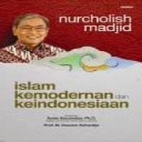 Islam, kemodernan, dan keindonesiaan / Nurcholish Madjid