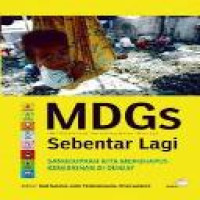 MDGs sebentar lagi : sanggupkah kita menghapus kemiskinan di dunia?