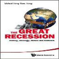 The Great recession : history, ideology, hubris and nemesis