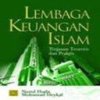 Lembaga keuangan Islam : tinjauan teoritis dan praktis