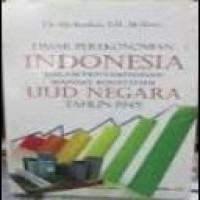 Dasar perekonomian Indonesia dalam penyimpangan mandat konstitusi UUD negara tahun 1945