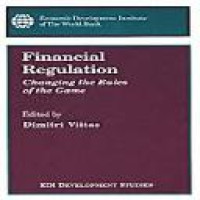 Financial regulation : changing the rules of the game