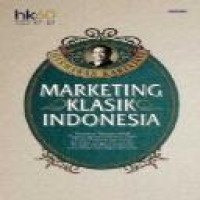 Marketing klasik Indonesia / Hermawan Kartajaya