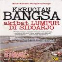 Kerugian bangsa akibat lumpur di Sidoarjo / Roch Basoeki Mangoenpoerojo