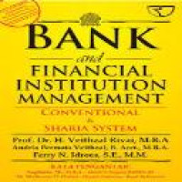 Bank and financial institution management / Veithzal Rivai, Andria Permata Veithzal [dan] Ferry N. Idroes