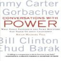 Conversations with power : what great presidents and prime ministers can teach us about leadership