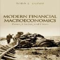 Modern financial macroeconomics : panics, crashes, and crises