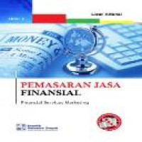 Pemasaran jasa financial = Financial services marketing / Lizar Alfansi