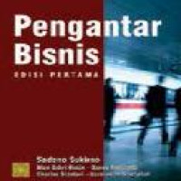 Pengantar bisnis / Sadono Sukirno ... [et al.]