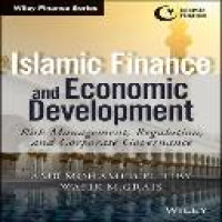 Islamic finance and economic development : risk management, regulation, and corporate governance