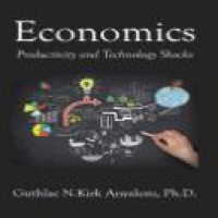 Economics : productivity and technology shocks / Guthlac N. Kirk Anyalezu