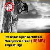 Persiapan ujian sertifikasi manajemen risiko (USMR) tingkat tiga