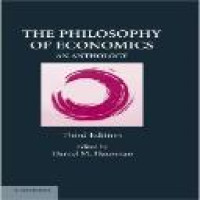 The philosophy of economics : an anthology 3rd ed