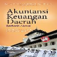 Akuntansi keuangan daerah : berbasis akrual / Erlina, Omar Sakti Rambe [dan] Rasdianto