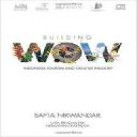 Building wow : Indonesia tourism and creativity industry / Sapta Nirwanda
