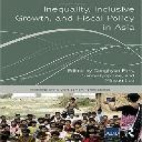 Inequality, inclusive growth, and fiscal policy in Asia