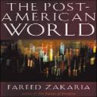 The post-American world / Fareed Zakaria