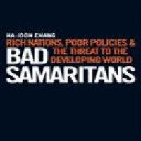 Bad Samaritans : rich nations, poor policies, and the threat to the developing world / Ha-Joon Chang