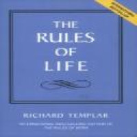The Rules of life : a personal code for living a better, happier, more successful life