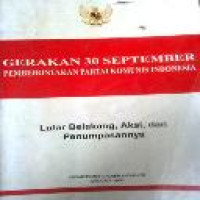 Gerakan 30 September, pemberontakan Partai Komunis Indonesia : latar belakang, aksi, dan penumpasannya