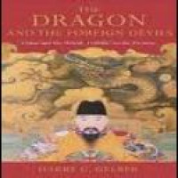 The dragon and the foreign devils : China and the world, 1100 BC to the present / Harry G. Gelber