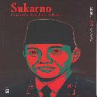 Sukarno / Tim penyunting Arif Zulkifli ... [et.al.]