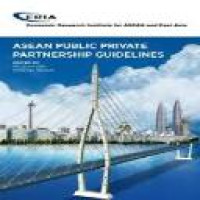 Asean public private partnership guidelines / edited by Fauziah Zen, Michael Regan