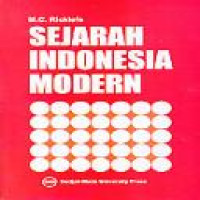 Sejarah Indonesia modern / M.C. Ricklefs ; penerjemah Dharmono Hardjowidjono