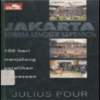Jakarta, semasa lengser keprabon : 100 hari menjelang peralihan kepemimpinan