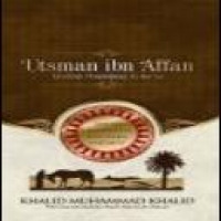 'Utsman ibn 'Affan : khalifah penjunjung Al-Quran / Khalid Muhammad Khalid ; penerjemah Rashid Satari