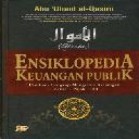 Ensiklopedia keuangan publik : panduan lengkap mengelola keuangan, zakat, pajak, dll panduan lengkap mengelola keuangan, zakat, pajak, dll /Abu 'Ubaid   Al-Qasim ; penerjemah Setiawan Budi Utomo