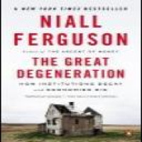 The Great degeneration : how institutions decay and economies die