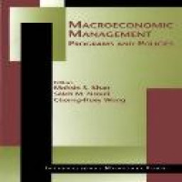 Macroeconomic management : programs and policies / editors, Mohsin S. Khan, Saleh M. Nsouli, Chorng-Huey Wong