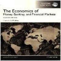 The Economics of money, banking, and financial markets