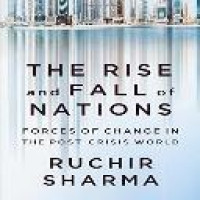 The rise and fall of nations : forces of change in the post-crisis world