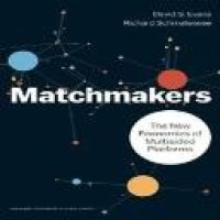 Matchmakers : the new economics of multisides platform