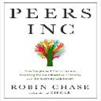 Peers Inc : how people and platforms are inventing the collaborative economy and reinventing capitalism / Robin Chase