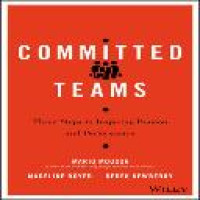 Committed teams : three steps to inspiring passion and performance / Mario Moussa, Madeline Boyer, and Derek Newberry